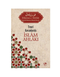 Temel Kavramlarıyla İslam Ahlakı