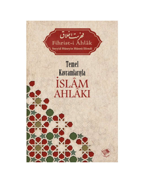 Temel Kavramlarıyla İslam Ahlakı