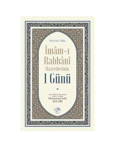 İmam-ı Rabbani Hazretlerinin 1 Günü