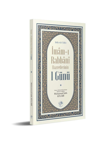 İmam-ı Rabbani Hazretlerinin 1 Günü