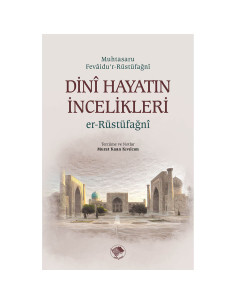 Dini Hayatın İncelikleri