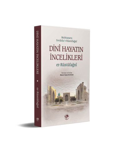 Dini Hayatın İncelikleri
