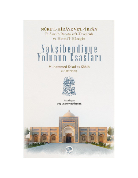 Nakşibendiyye Yolunun Esasları