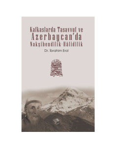 Kafkaslarda Tasavvuf ve Azerbaycan'da Nakşibendilik-halidilik